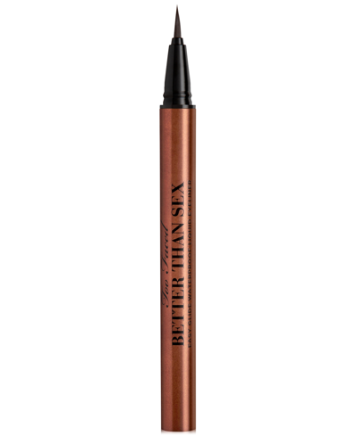 Too Faced Better Than Sex Easy Glide Waterproof Liquid Eyeliner In Chocolate Brown