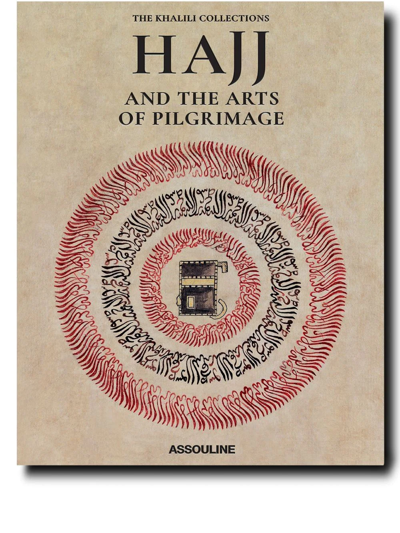 Assouline Hajj And The Arts Of Pilgrimage Book In Multicolor