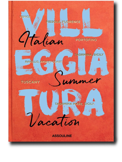 Assouline Villeggiatura: Italian Summer Vacation Book In Orange