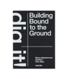 Taschen Bjarne Mastenbroek. Dig It! Building Bound To The Ground Book
