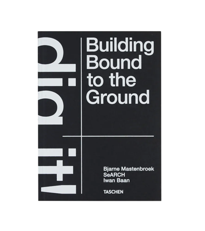 Taschen Bjarne Mastenbroek. Dig It! Building Bound To The Ground Book In Multicolour