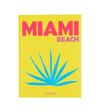 Assouline Miami Beach By Horacio Silva Hardcover Book In Multicolor