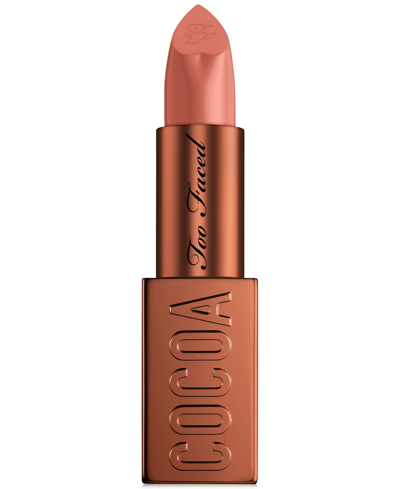 Too Faced Cocoa Bold Em-power Pigment Velvety Cream Lipstick In Hot Chocolate