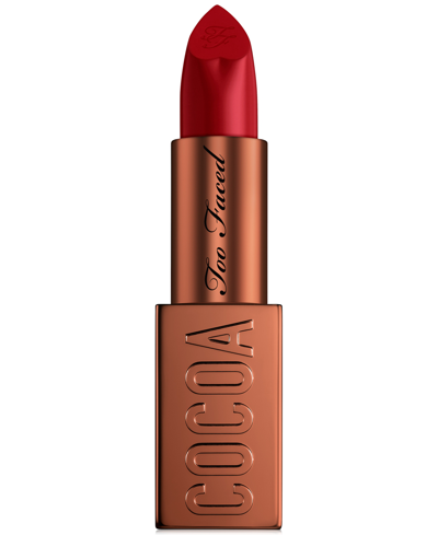 Too Faced Cocoa Bold Em-power Pigment Velvety Cream Lipstick In Chocolate Lava