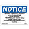 SIGNMISSION OS-NS-A-1218-L-17175 12 X 18 IN. OSHA NOTICE SIGN - PERFUMES, AFTERSHAVES & OTHER SCENTED