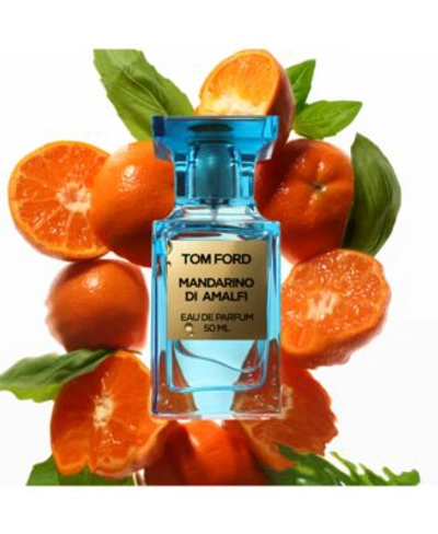 Tom Ford Mandarino Di Amalfi Eau De Parfum Fragrance Collection