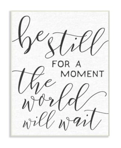 Stupell Industries Be Still The World Will Wait Typography Wall Art Collection In Multi
