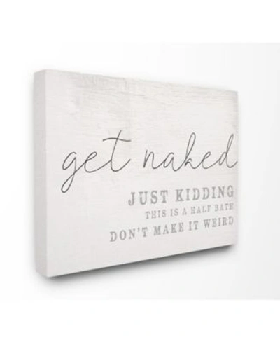 Stupell Industries Get Naked This Is A Half Bath Wood Look Typography Collection In Multi