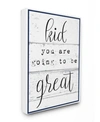 STUPELL INDUSTRIES KID YOU ARE GOING TO BE GREAT TYPOGRAPHY WALL ART COLLECTION