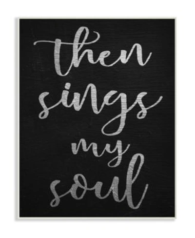 Stupell Industries Then Sings My Soul Typography Art Collection In Multi