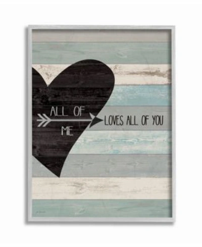 Stupell Industries All Of Me Loves All Of You Distressed Heart Gray Framed Texturized Art Collection In Multi