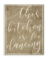 Stupell Industries This Kitchen Is For Dancing Art Collection In Multi