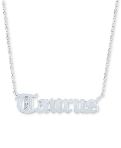 Macy's Diamond Accent Zodiac Name 18" Pendant Necklace In Sterling Silver Or 14k Gold-plated Sterling Silve In Taurus Sterling Silver