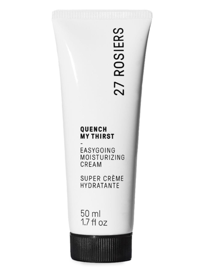 27 Rosiers Quench My Thirst Easygoing Moisturizing Cream