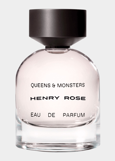 Henry Rose 1.7 Oz. Queens And Monsters Eau De Parfum