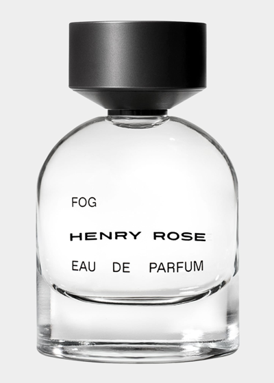 Henry Rose 1.7 Oz. Fog Eau De Parfum