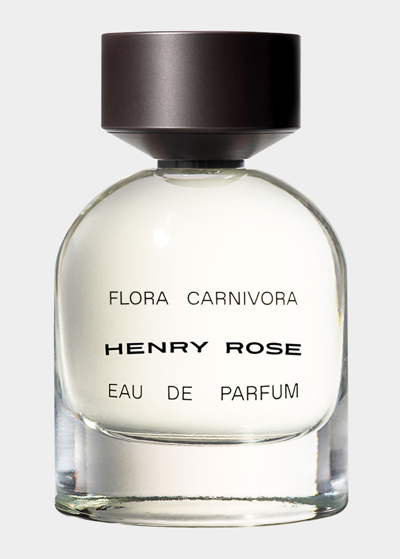 Henry Rose 1.7 Oz. Flora Carnivora Eau De Parfum