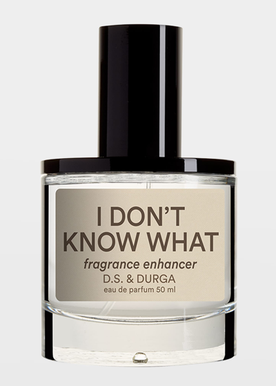 D.s. & Durga I Don't Know What Eau De Parfum, 1.7 Oz.