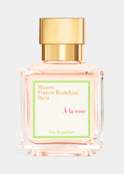 Maison Francis Kurkdjian A La Rose Eau De Parfum, 2.4 Oz.