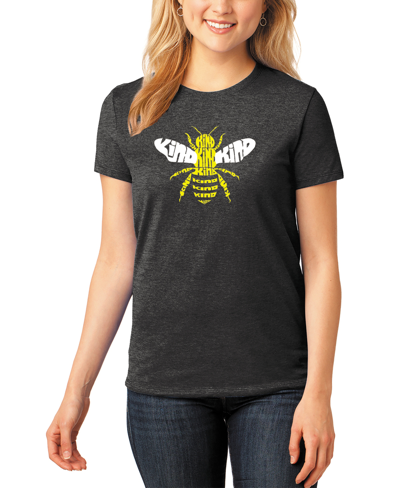 La Pop Art Women's Premium Blend Bee Kind Word Art T-shirt In Black