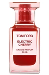 TOM FORD ELECTRIC CHERRY EAU DE PARFUM, 1 OZ