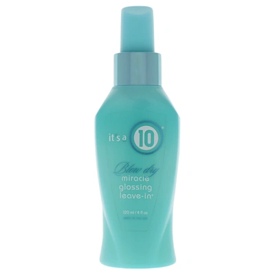 It's A 10 Its A 10 Miracle Blow Dry Glossing Leave-in For Unisex 4 oz Treatment In Blue