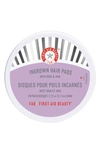 First Aid Beauty Ingrown Hair Pads With Bha & Aha