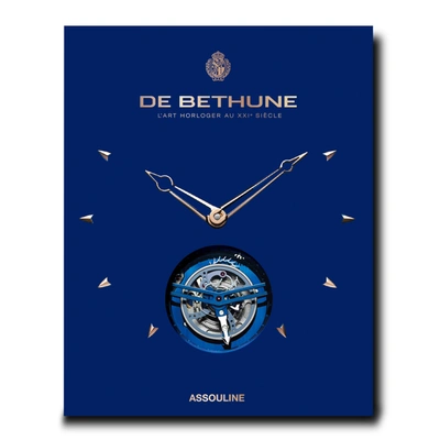 Assouline De Bethune: The Art Of Watchmaking In Blue