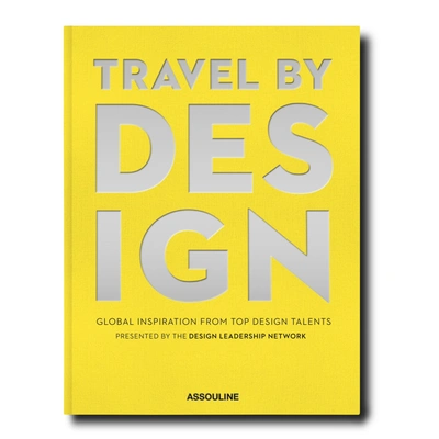 Assouline Travel By Design Book In Yellow