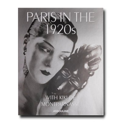 Assouline Paris In The 1920s With Kiki De Montparnasse