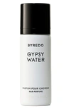 Byredo Gypsy Water Hair Perfume, 2.5 Oz./ 75 ml