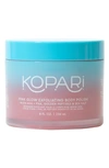 KOPARI PINK GLOW EXFOLIATING BODY POLISH