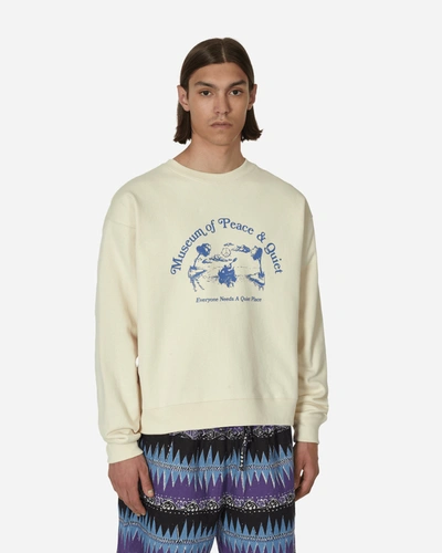 Museum Of Peace And Quiet Quiet Place Crewneck Sweatshirt Bone In Beige