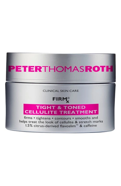 PETER THOMAS ROTH PETER THOMAS ROTH FIRMX® TIGHT & TONED CELLULITE TREATMENT