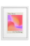 DENY DESIGNS DENY DESIGNS 'THE BEST OR NOTHING' BY AYEYOKP FRAMED WALL ART