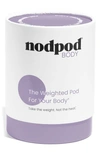 Nodpod Weighted Body Pod In Wisteria