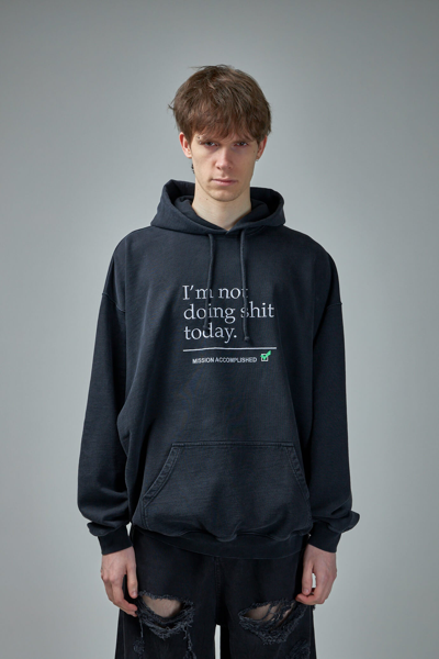 Vetements Not Doing Shit Today Hoodie In Washed Black