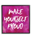 Stupell Bold Make Yourself Proud Phrase Framed Giclee Wall Art By Natalie Sizemore