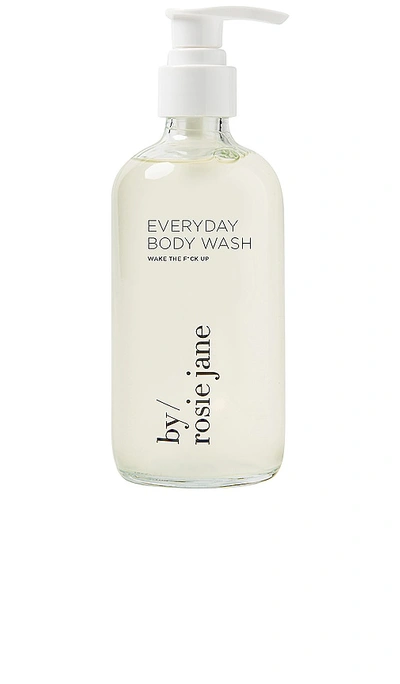 By Rosie Jane Wake The F*ck Up Everyday Body Wash In Beauty: Na