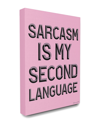 Stupell Lulusimonstudio Pink And Black Sarcasm Is My Second Language