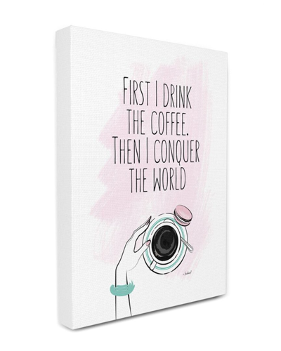 Stupell Industries Coffee First Then Conquer Inspirational Glam Quote By Martina Pavlova