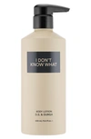 D.S. & DURGA I DON'T KNOW WHAT BODY LOTION, 13.5 OZ