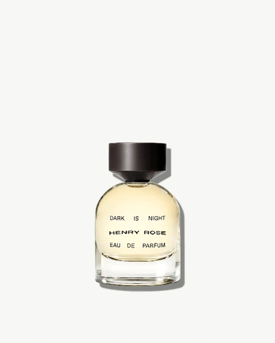 Henry Rose Dark Is Night Eau De Parfum