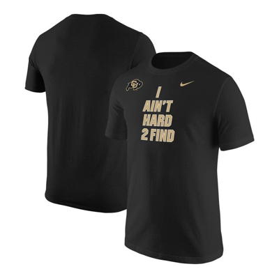 Nike Men's  Black Colorado Buffaloes I Ain't Hard To Find T-shirt