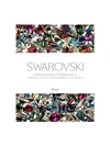 RIZZOLI Swarovski: Celebrating a History of Collaborations in Fashion, Jewelry, Performance, and Design,SWAROVSKICELEBRATINGHISTORY