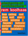 TASCHEN KOOLHAAS: ELEMENTS OF ARCHITECTURE