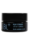 BLUE LAGOON ICELAND BL+ EYE CREAM, 0.5 OZ