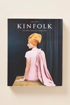 ANTHROPOLOGIE THE ART OF KINFOLK: AN ICONIC LENS ON LIFE AND STYLE
