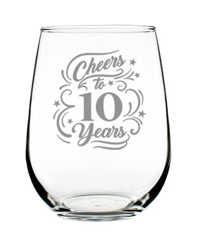 Bevvee Cheers To 10 Years 10th Anniversary Gifts Stem Less Wine Glass, 17 oz In Clear