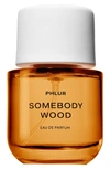 Phlur Somebody Wood Eau De Parfum 1.7 oz / 50 ml